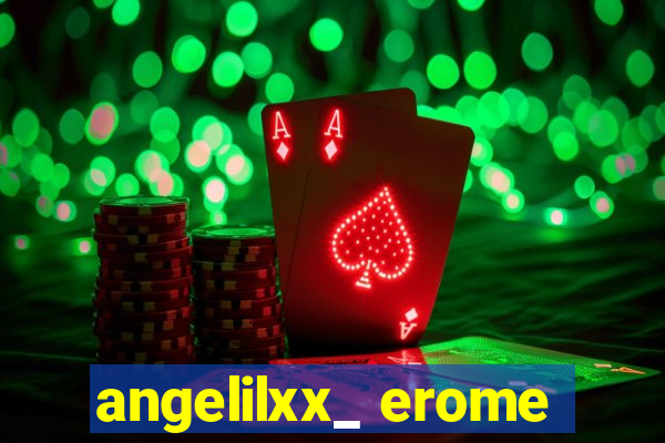 angelilxx_ erome